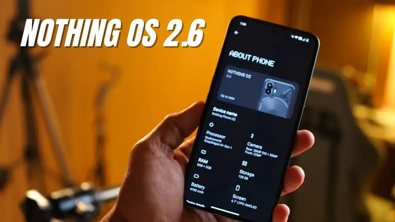 Nothing Phone (2a) gets Nothing OS 2.6 update with new features & bug fixes