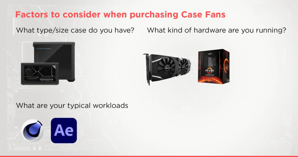 Factors To Consider When Purchasing Case Fans