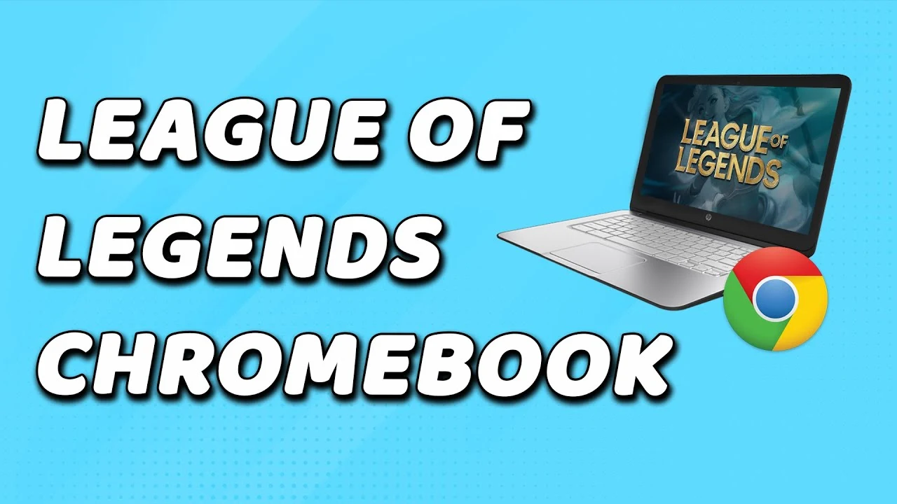 How to Play League of Legends on a Chromebook