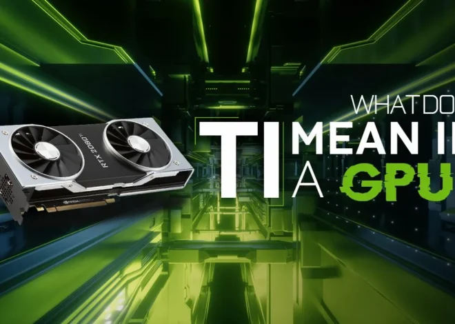 What Does TI Mean on Nvidia GPUs?