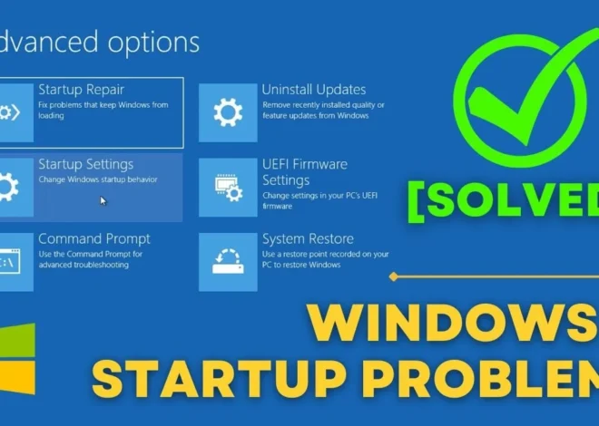 How to Fix Windows 11 Startup Problems: Troubleshooting Boot Issues