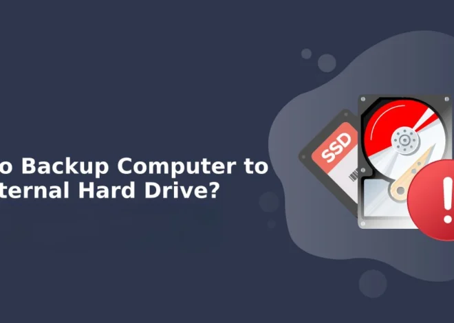 How to Backup A Computer to an External Hard Drive