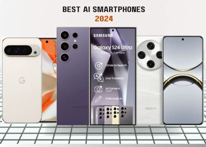 The Best AI Smartphones of 2024