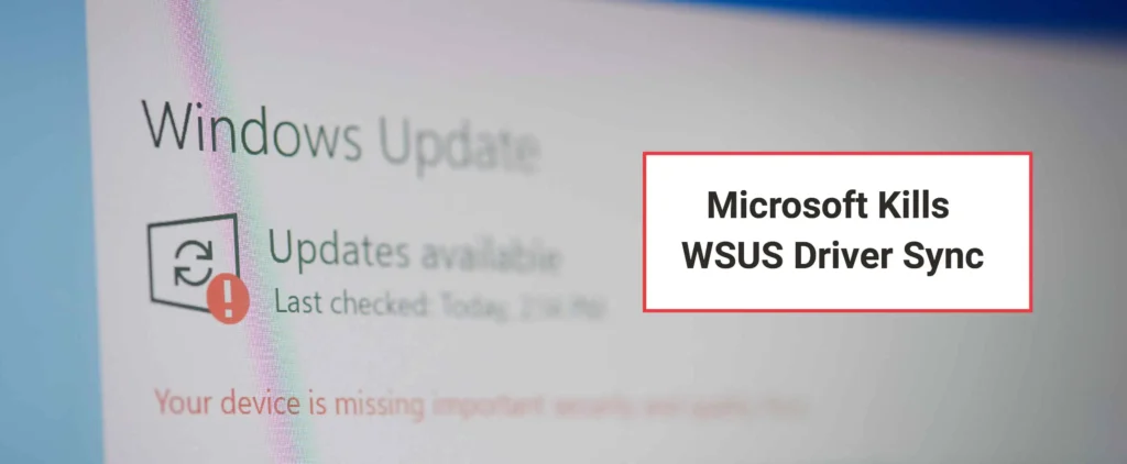 Microsoft Kills WSUS Driver Sync