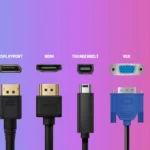 Video Port Types: A Complete Guide to Connectivity Options